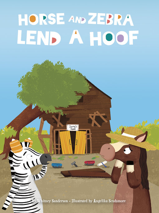 Title details for Horse and Zebra Lend a Hoof by Whitney Sanderson - Available